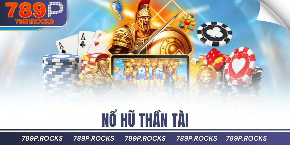 nổ hũ thần tài