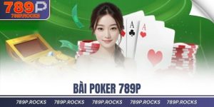 Bài poker 789P