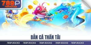 bắn cá thần tài 789P