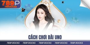cách chơi bài UNO