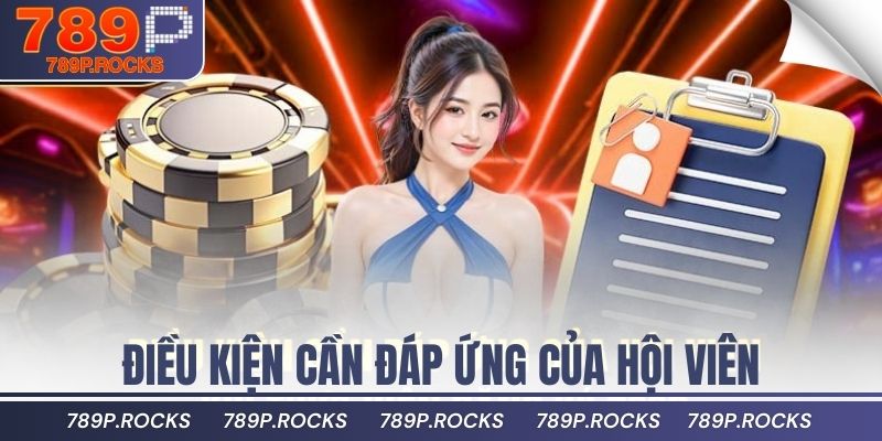 Cách Đăng Ký 789P Dễ Hiểu Và Đơn Giản Nhất 2025 2 Điều kiện cần đáp ứng của hội viên khi thực hiện đăng ký 789P